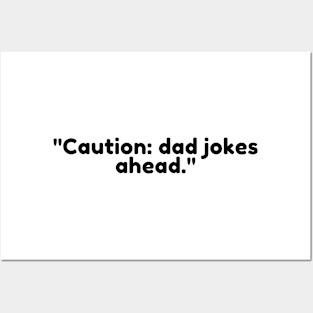 Caution: dad jokes ahead. Posters and Art